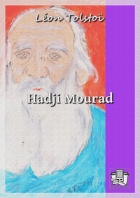 Livres électroniques pdf gratuits à télécharger Hadji Mourad (French Edition) 9782384421282  par Léon Tolstoï, J.-Wladimir Bienstock