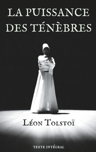 Léon Tolstoï - La Puissance des ténèbres.
