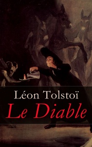 Léon Tolstoï et J.-Wladimir Bienstock - Le Diable.