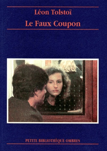 Léon Tolstoï - Le faux coupon - Récit.