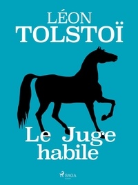 Léon Tolstoï - Le Juge habile.