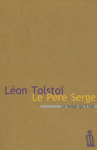 Léon Tolstoï - Le Père Serge.