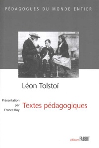 Léon Tolstoï - Léon Tolstoï, textes pédagogiques.