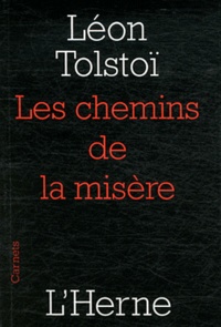 Léon Tolstoï - Les chemins de la misère.