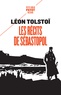 Léon Tolstoï - Les récits de Sébastopol.