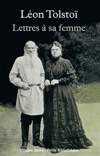 Léon Tolstoï - Lettres à sa femme.