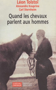Léon Tolstoï - Quand les chevaux parlent aux hommes.