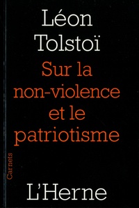 Léon Tolstoï - Sur la non-violence et le patriotisme.