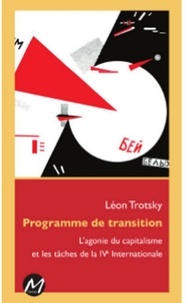 Leon Trosky - Programme de transition - L'agonie du capitalisme.