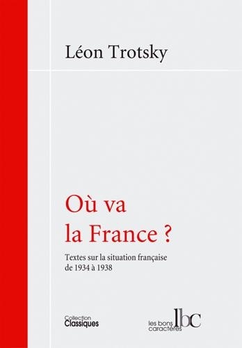 Où va la France ?. Textes sur la situation française de 1934 à 1938