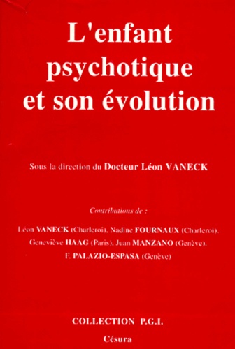 Léon Vaneck - L'Enfant psychotique et son évolution - Dix ans déjà à l'hôpital de jour de Marcinelle (Charleroi).