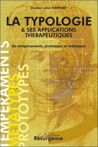 La Typologie Et Ses Applications Therapeutiques. Les Temperaments, Prototypes Et Metatypes
