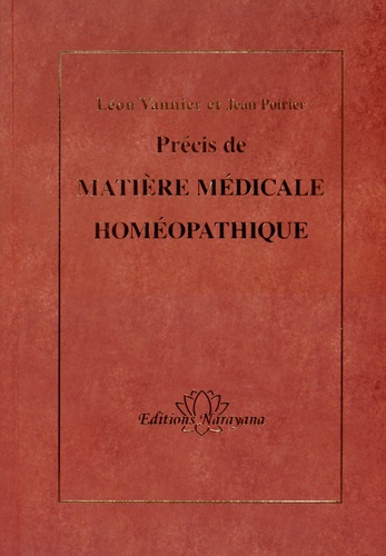 Léon Vannier et Jean Poirier - Précis de matière médicale homéopathique.