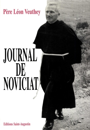Léon Veuthey - JOURNAL DE NOVICIAT.