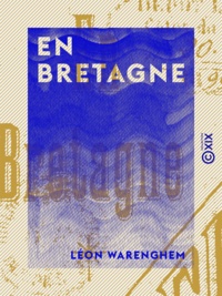 Léon Warenghem - En Bretagne - Trébeurden, ses îles, ses grèves, son climat, ses légendes.