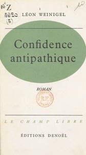 Léon Weinigel et Robert Kanters - Confidence antipathique.
