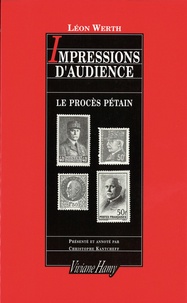 Léon Werth - Impressions d'audience, le procès de Pétain.