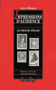 Impressions d'audience, le procès de Pétain