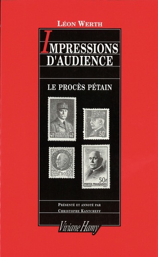 Léon Werth - Impressions d'audience, le procès de Pétain.