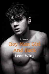  Leon Wing - Boy Man Girl and Back - Chow Kit Chronicles, #2.