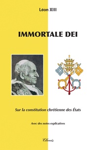 Léon Xii - Immortale dei : lettre encyclique : sur la constitution chrétienne des états.