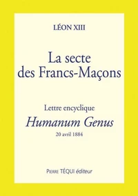 Encyclique Humanum Genus sur la secte des Françs-Maçons