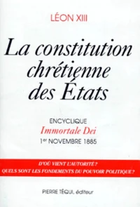 La constitution chrétienne des Etats