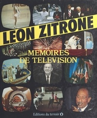 Léon Zitrone - Mémoires de télévision.