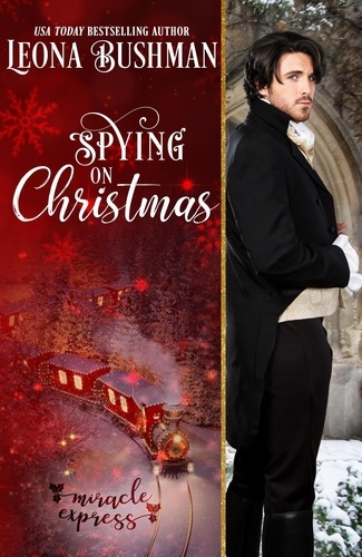  Leona Bushman - Spying on Christmas - MIracle Express, #8.
