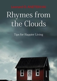 Leonard Anetekhai - Rhymes from the Clouds - Tips for Happier Living.