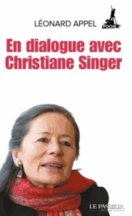 Léonard Appel - En dialogue avec Christiane Singer.