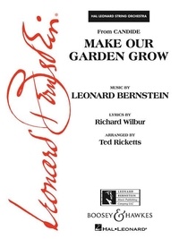 Leonard Bernstein - Make Our Garden Grow - from "Candide". string orchestra. Partition et parties..