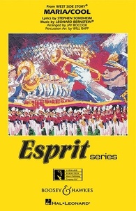 Leonard Bernstein - Esprit (Marching Band)  : Maria / Cool (from West Side Story) - wind band. Partition et parties..