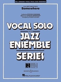 Leonard Bernstein - Hal Leonard Vocal Solo / Jazz Ensemble  : Somewhere (from West Side Story) - voice and Jazz-ensemble. Partition et parties..