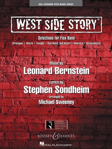 Leonard Bernstein - Hal Leonard Flex-Band Series  : West Side Story - Selections for Flex-Band. flexible ensemble. Partition..