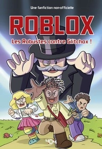 Léonard Bertos - Roblox - Les Robustes contre Glitchox !.