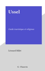 Léonard Billet - Ussel - Guide touristique et religieux.