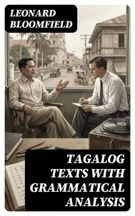 Tagalog Texts with Grammatical Analysis