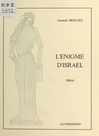 Léonard Broucet - L'Énigme d'Israël.