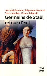 Léonard Burnand et Stéphanie Genand - Germaine de Staël, retour d'exil.