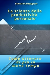  Leonard Campagnaro - La scienza della produttività personale.