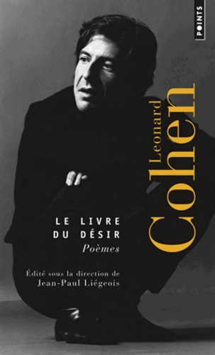Leonard Cohen - Le livre du désir. Poèmes.