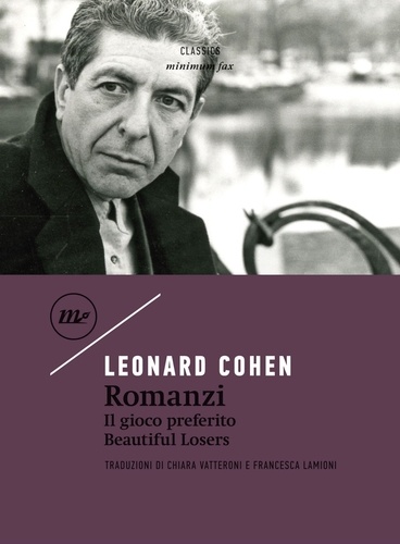 Leonard Cohen - Romanzi - Il gioco preferito – Beautiful Losers.
