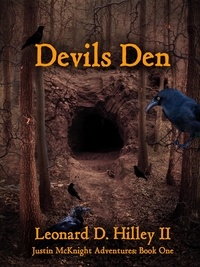  Leonard D. Hilley II - Devils Den - Justin McKnight Series, #1.