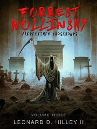  Leonard D. Hilley II - Forrest Wollinsky: Predestined Crossroads - Forrest Wollinsky: Vampire Hunter, #3.