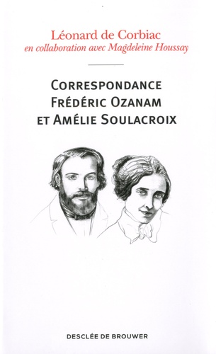 Correspondance Frédéric Ozanam et Amélie Soulacroix