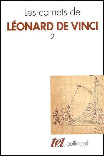 Léonard de Vinci - Les carnets de Léonard de Vinci. - Tome 2.