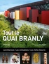 Léonard Delsarte et Hugues Demeude - Tout le Quai Branly - L'architecture / Les civilisations / Les chefs-d'oeuvre.