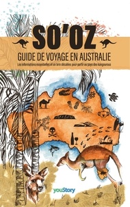 Léonard Foggia et Anaïs Milachon - SO'OZ - Guide de voyage en Australie.
