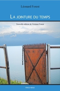 Léonard Forest - La jointure du temps.